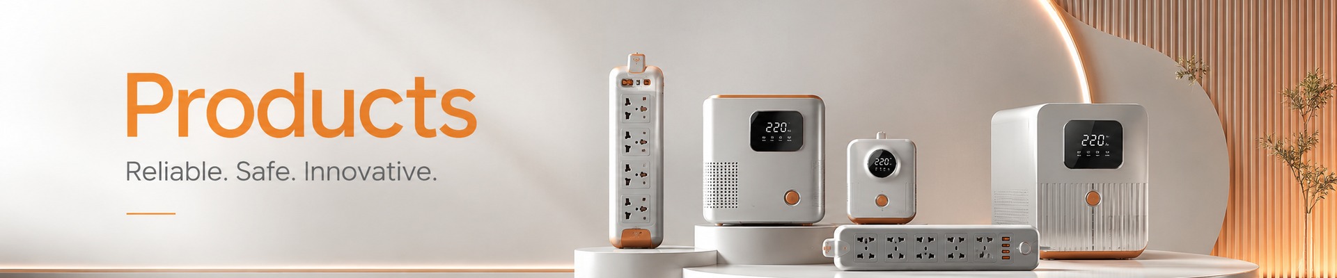 Products — Reliable, safe and innovative power protection products